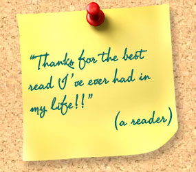 Comment from a reader: thanks for the best read I've ever had in my life.