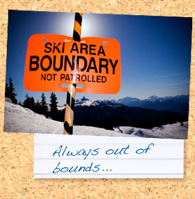 A sign on a snowy slope reads Ski Area Boundary, and the caption reads, Always Out of Bounds